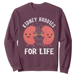 Funny Kidney Buddies For Life Sweatshirt Organ Transplant Donor Recipient Matching TS11 Maroon Print Your Wear