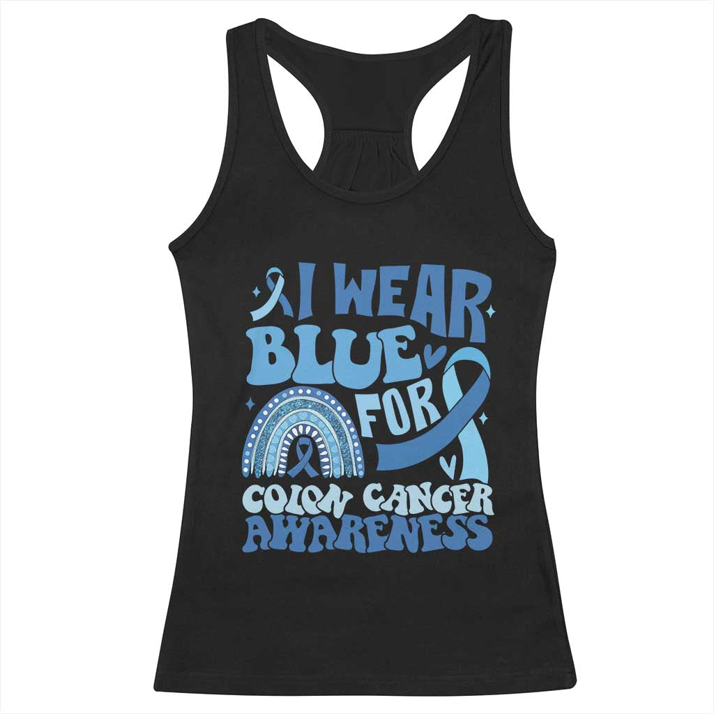 I Wear Blue For Colon Cancer Awareness Racerback Tank Top Rainbow Dark Blue Ribbon TS11 Black Print Your Wear