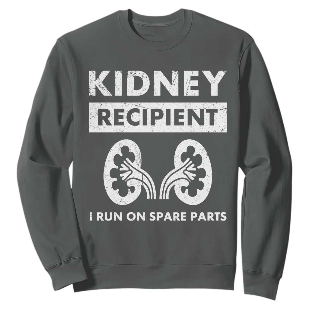 Kidney Recipient Run On Spare Parts Sweatshirt Matching Recovery TS11 Dark Heather Print Your Wear