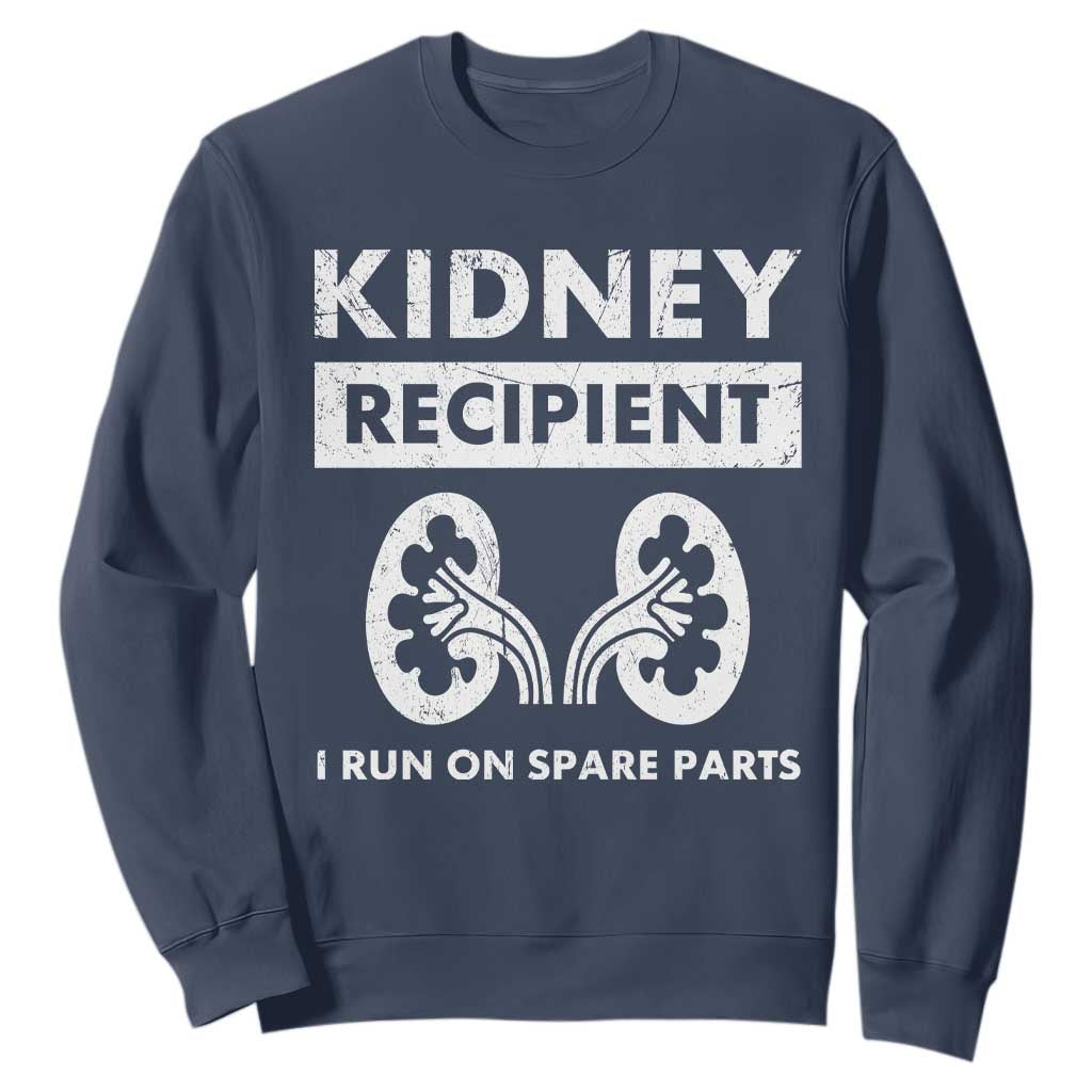 Kidney Recipient Run On Spare Parts Sweatshirt Matching Recovery TS11 Navy Print Your Wear