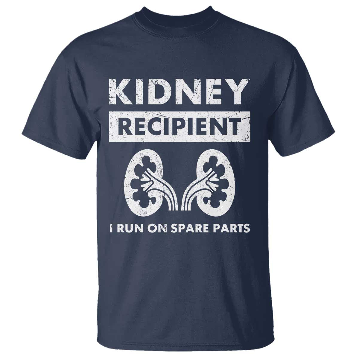 Kidney Recipient T Shirt - Run On Spare Parts Matching Transplant Recovery Humor Tee TS11 Navy Print Your Wear