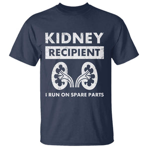 Kidney Recipient T Shirt - Run On Spare Parts Matching Transplant Recovery Humor Tee TS11 Navy Print Your Wear