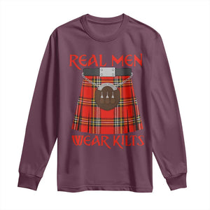 Funny Real Men Wear Kilts Long Sleeve Shirt Scottish Pride TS11 Maroon Print Your Wear
