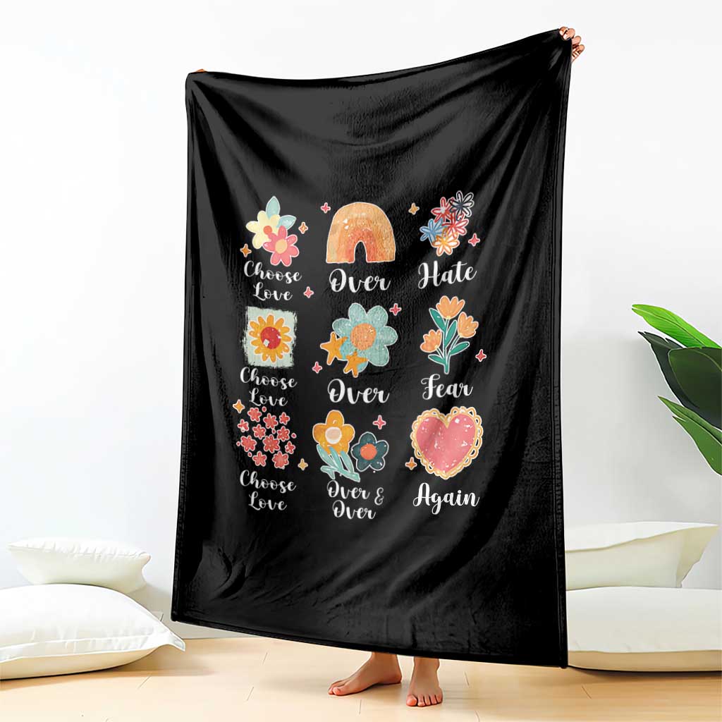Choose Love Over Hate Fear Over And Over Again Throw Blanket Floral Inspirational Peace TS11 Print Your Wear