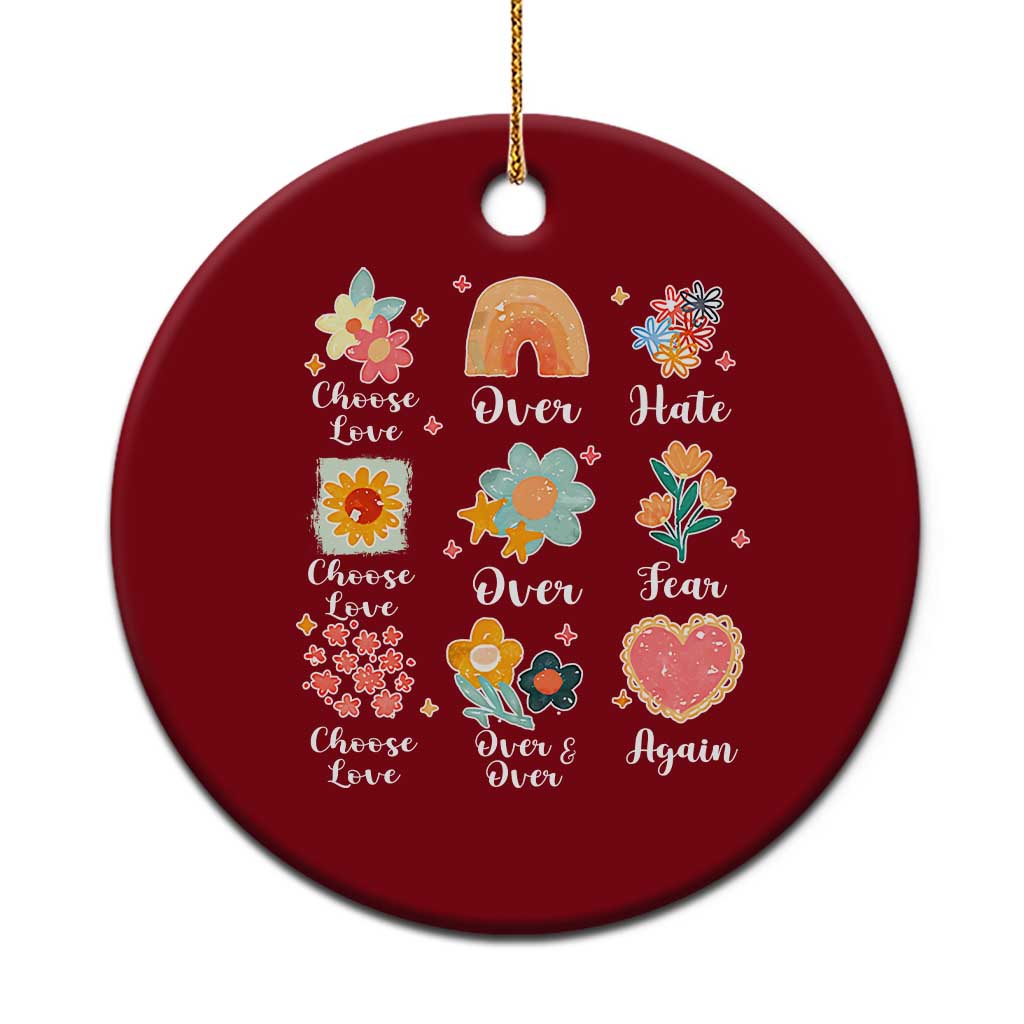 Choose Love Over Hate Fear Over And Over Again Ceramic Ornament Floral Inspirational Peace TS11 1pc Red Print Your Wear