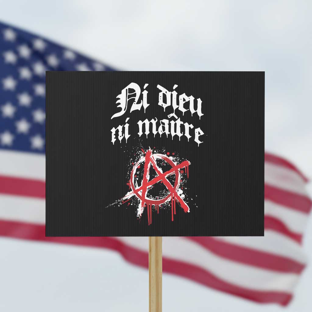 Ni Dieu Ni Maitre No God No Masters Protest Sign Anarchy Symbol TS11 Horizontal 18