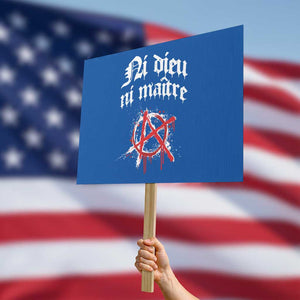 Ni Dieu Ni Maitre No God No Masters Protest Sign Anarchy Symbol TS11 Horizontal 18" × 24" Blue Print Your Wear
