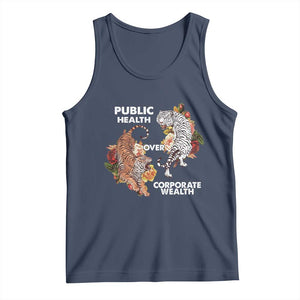 Public Health Over Corporate Wealth Tank Top Social Justice Tiger TS11 Navy Print Your Wear