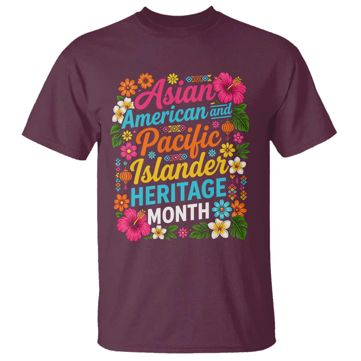 AAPI Asian American and Pacific Islander Heritage Month T Shirt TS11 Maroon Print Your Wear