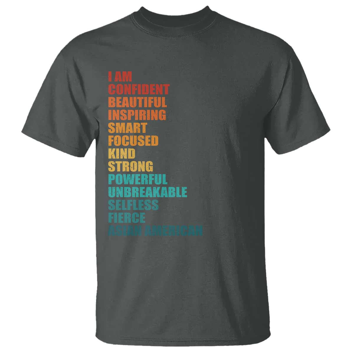I Am Confident Beautiful Inspiring Asian American T Shirt AAPI Heritage Month TS11 Dark Heather Print Your Wear