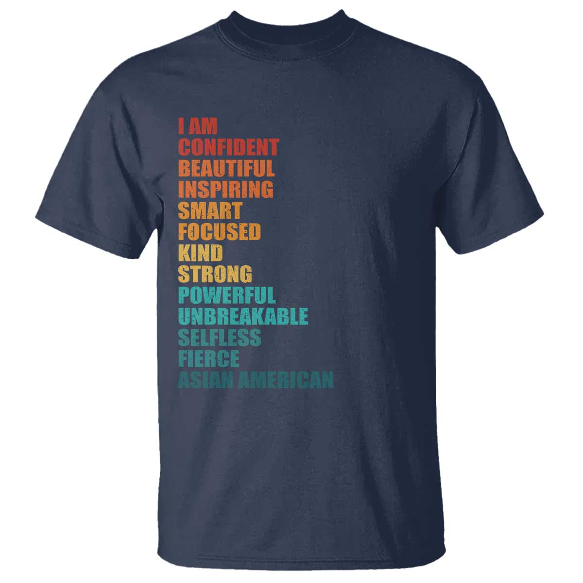 I Am Confident Beautiful Inspiring Asian American T Shirt AAPI Heritage Month TS11 Navy Print Your Wear