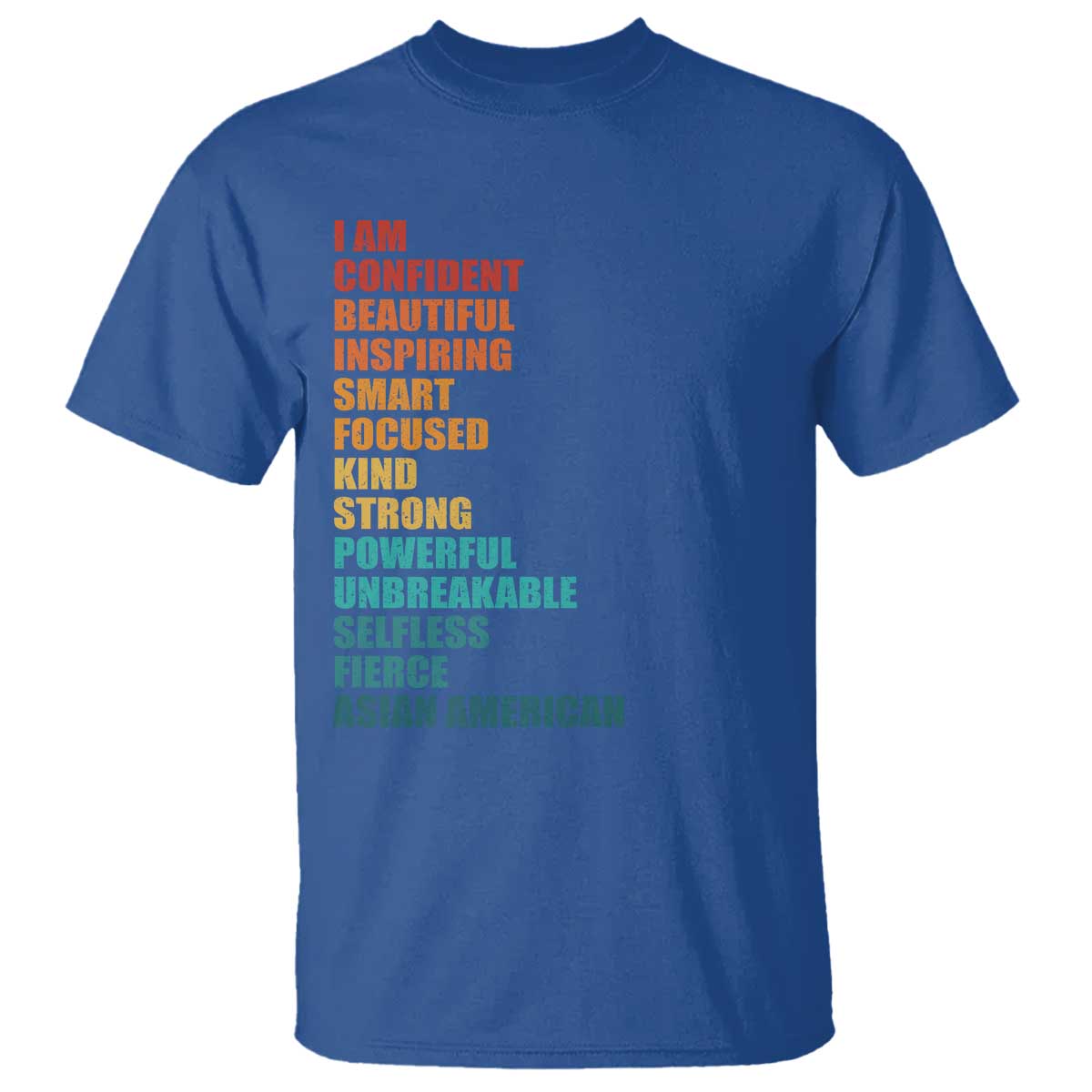 I Am Confident Beautiful Inspiring Asian American T Shirt AAPI Heritage Month TS11 Royal Blue Print Your Wear