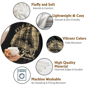 Fish Around And Find Trout Throw Blanket Bigfoot Fishing TS11 Print Your Wear