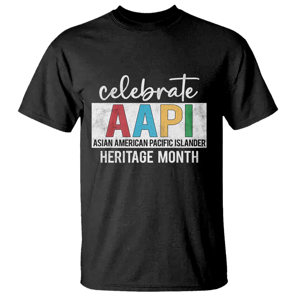 Celebrate AAPI Heritage Month T Shirt Asian American and Pacific Islander Countries TS11 Black Print Your Wear