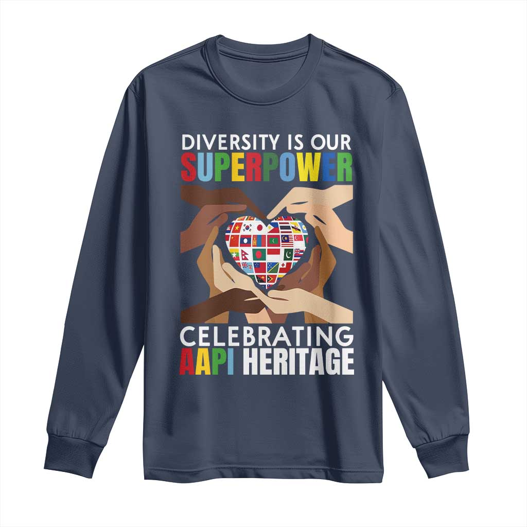 AAPI Heritage Month Long Sleeve Shirt Diversity Is Our Superpower Asian American and Pacific Islander Countries TS11 Navy Print Your Wear