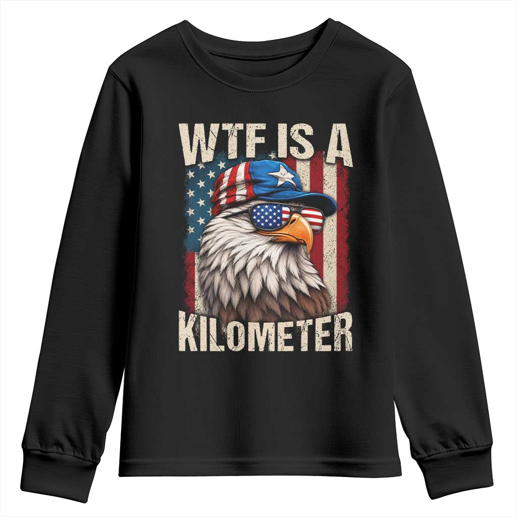 WTF Is A Kilometer Youth Sweatshirt Bald Eagle 4th of July Funny USA Patriotic TS11 Black Print Your Wear