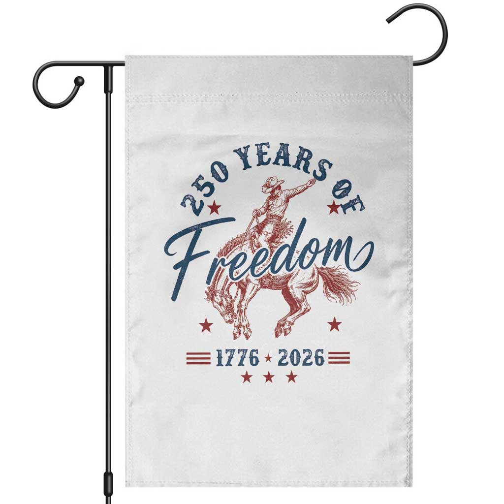 250 Years Of Freedom Cowboy Garden Flag Western 250th Anniversary USA 1776 2026 TS11 White Print Your Wear