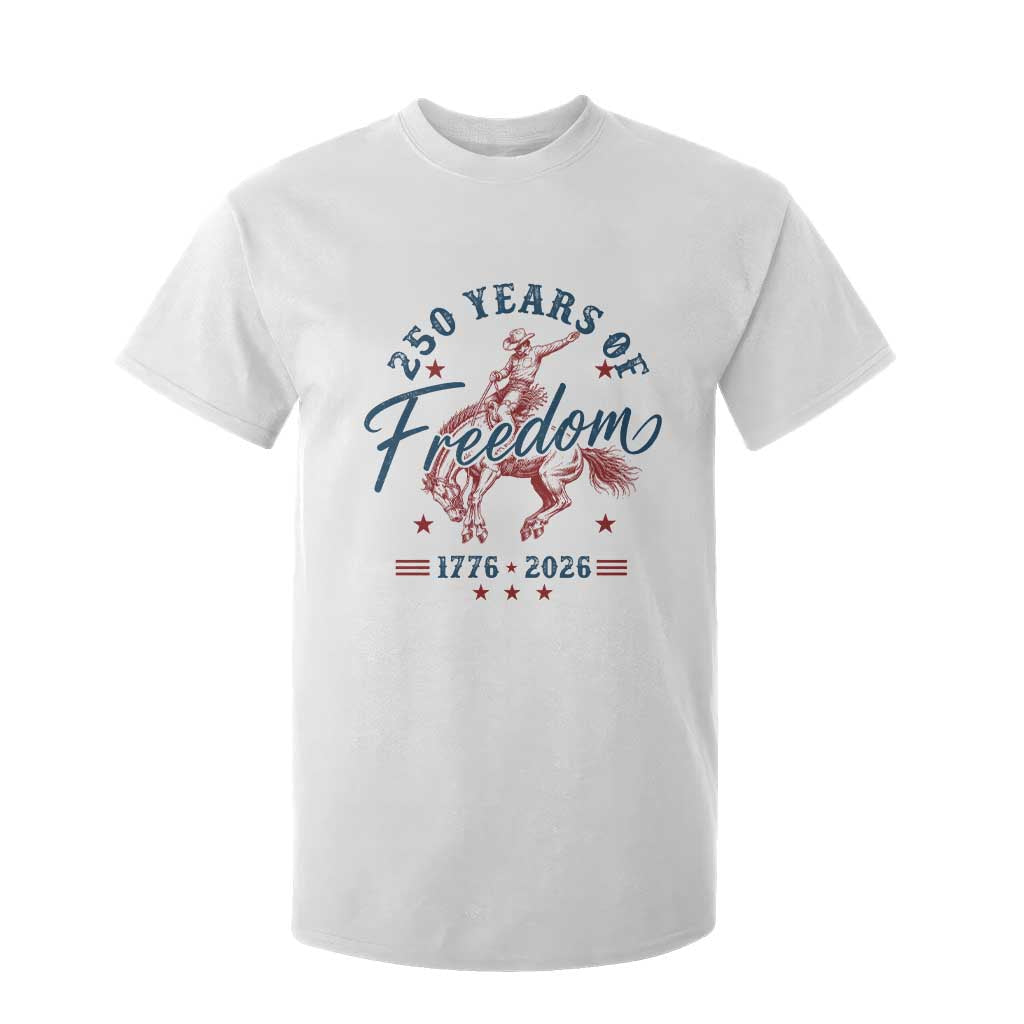 250 Years Of Freedom Cowboy T Shirt For Kid Western 250th Anniversary USA 1776 2026 TS11 White Print Your Wear