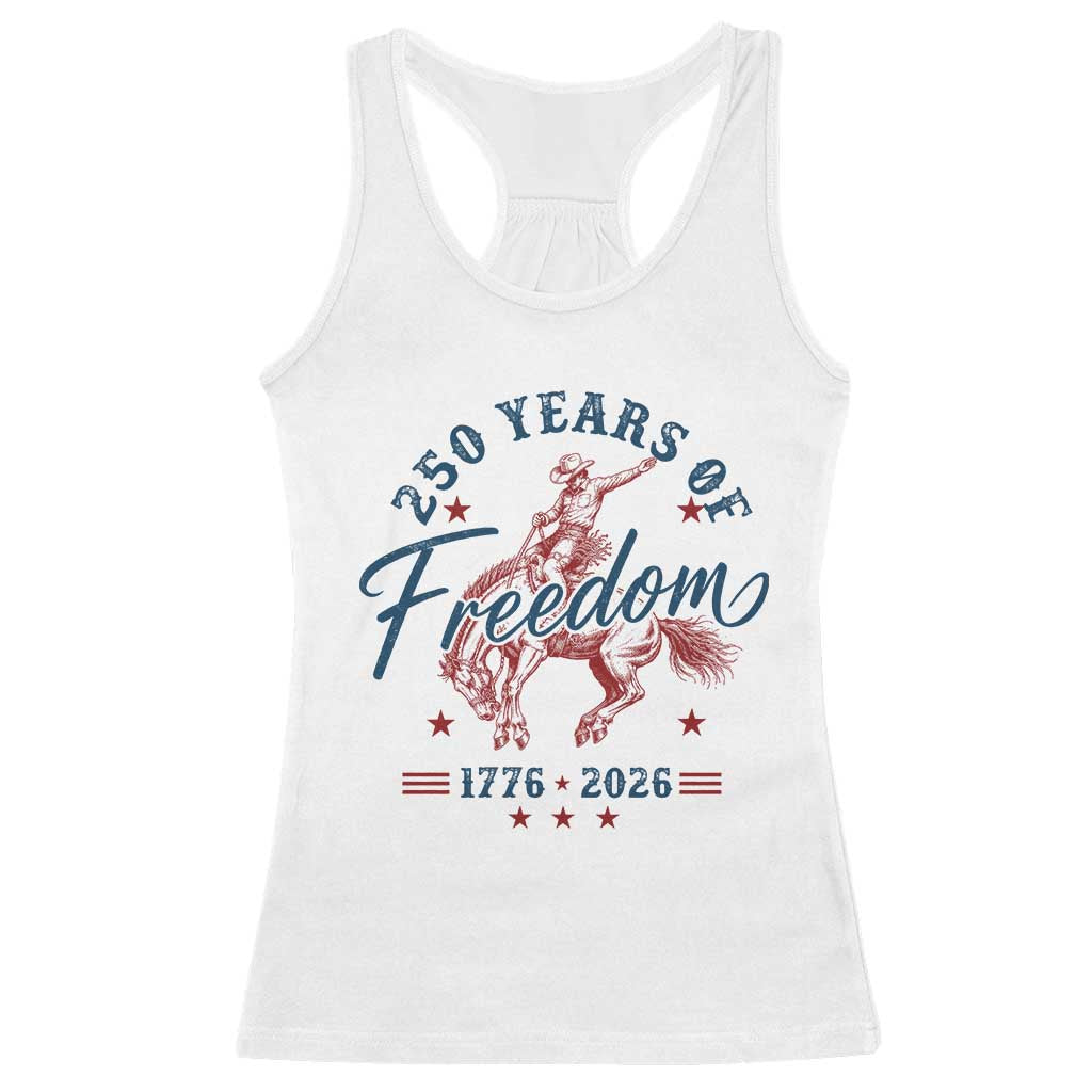 250 Years Of Freedom Cowboy Racerback Tank Top Western 250th Anniversary USA 1776 2026 TS11 White Print Your Wear