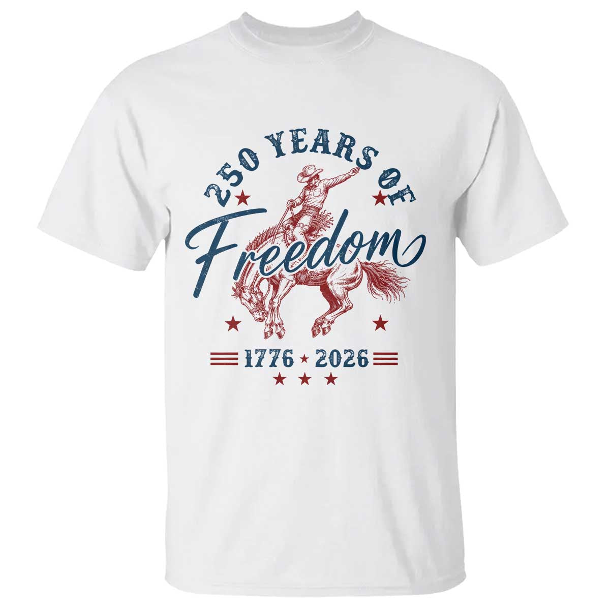 250 Years Of Freedom Cowboy T Shirt Western 250th Anniversary USA 1776 2026 TS11 White Print Your Wear