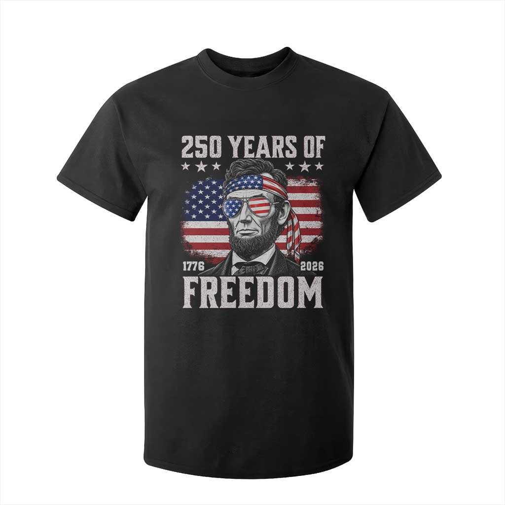 Abraham Lincoln 250 Years Of Freedom T Shirt For Kid 1776 2026 4th of July TS11 Black Print Your Wear