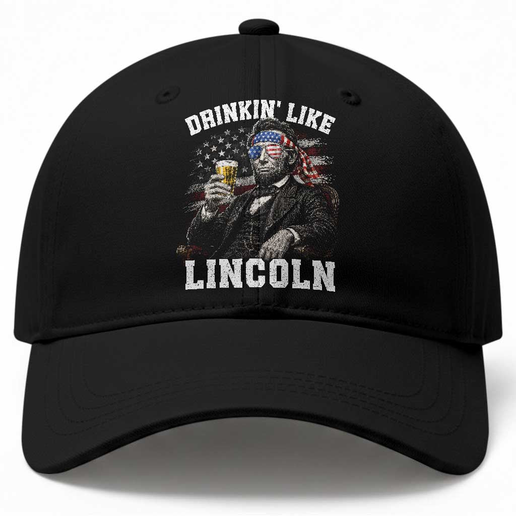 Drinkin Like Lincoln Baseball Cap Abraham Lincoln 4th of July Beer Lover TS11 Print Your Wear