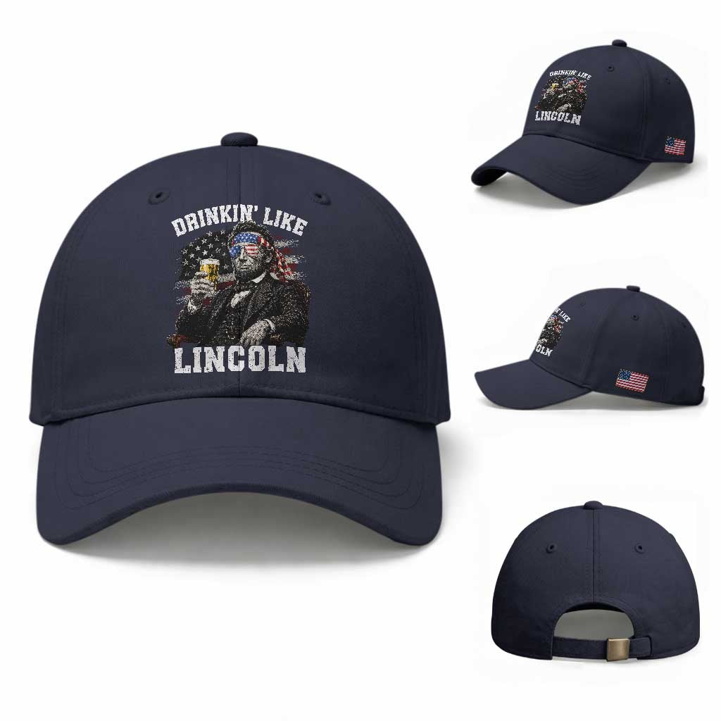 Drinkin Like Lincoln Baseball Cap Abraham Lincoln 4th of July Beer Lover TS11 Baseball Cap Universal Fit Navy Print Your Wear