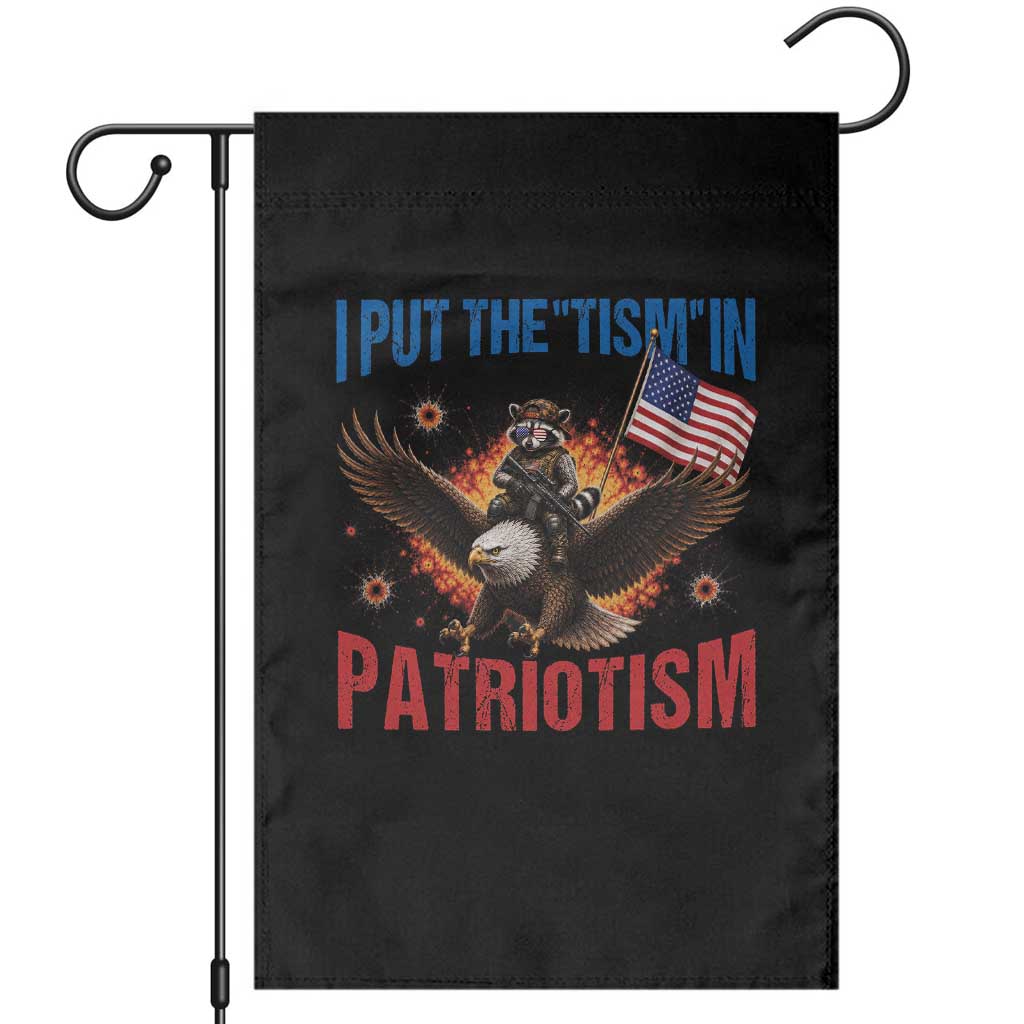 I Put The Tism In Patriotism Garden Flag Raccoon Bald Eagle 4th of July USA TS11 Black Print Your Wear