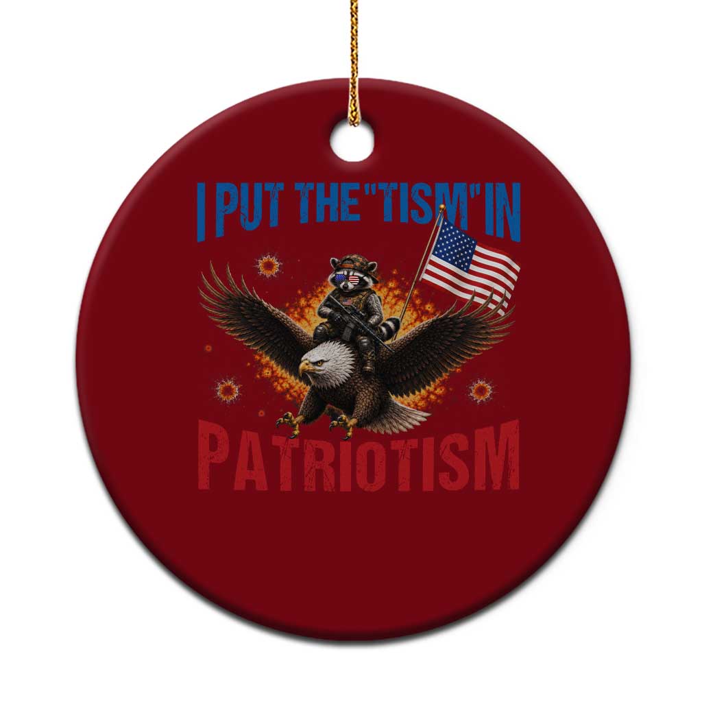I Put The Tism In Patriotism Ceramic Ornament Raccoon Bald Eagle 4th of July USA TS11 1pc Red Print Your Wear