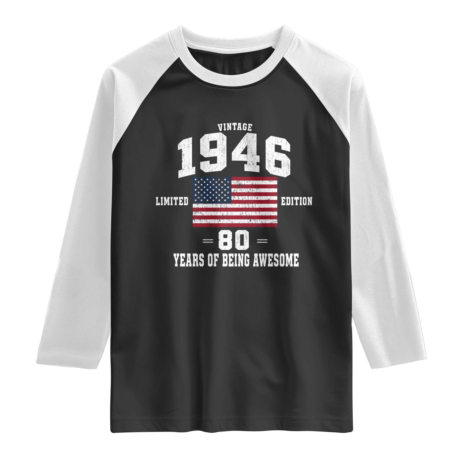 80th Birthday Raglan Shirt Vintage 1946 Limited Edition 80 Years Of Being Awesome USA Flag TS11 Black White Print Your Wear