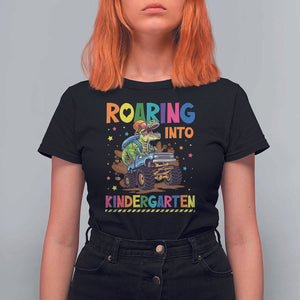 Roaring Into Kindergarten T Shirt For Women Back to School Dinosaur T-Rex Monster Truck TS11 Black Print Your Wear