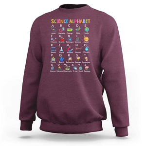 Science Sweatshirt Alphabet Physical Is All Around Us Teacher TS11 Maroon Print Your Wear