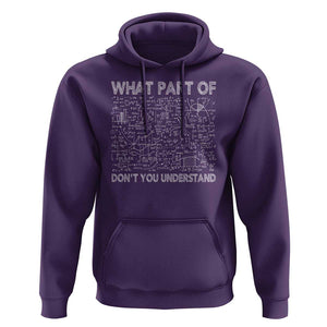 Funny Math Teacher Hoodie What Part Of Don't You Understand TS11 Purple Print Your Wear