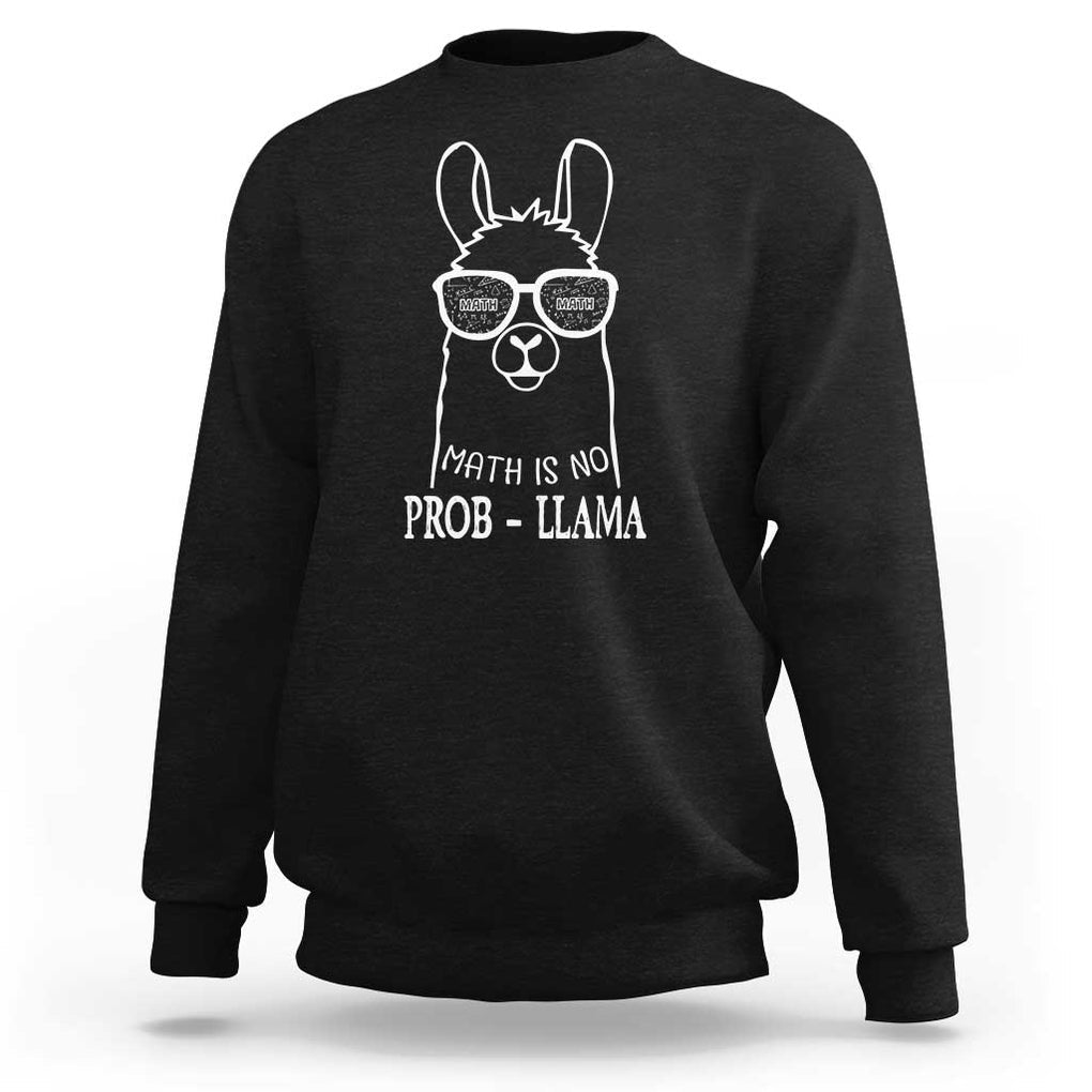 Funny Math Llama Sweatshirt Math Is No Problem Back To School TS11 Black Print Your Wear