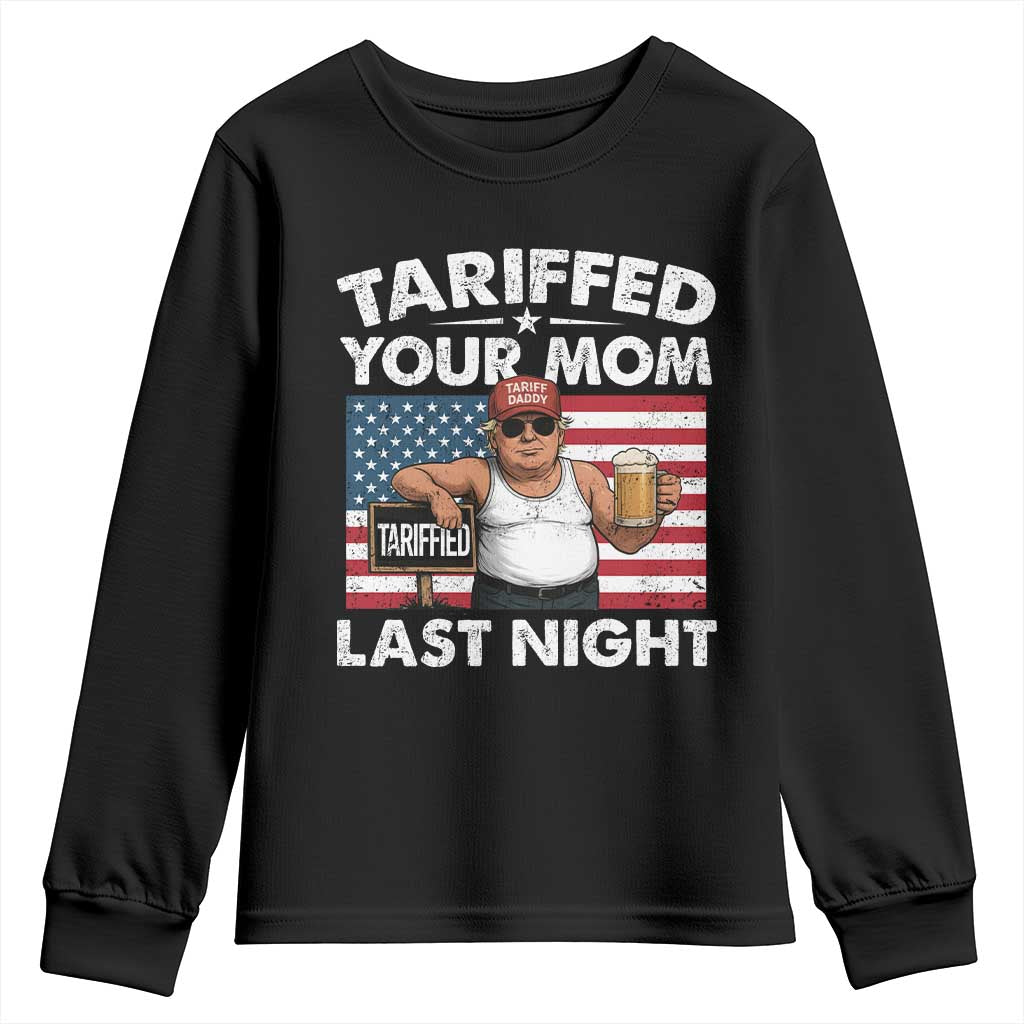 Funny Trump Beer Tariffed Your Mom Last Night Youth Sweatshirt American Flag TS11 Black Print Your Wear