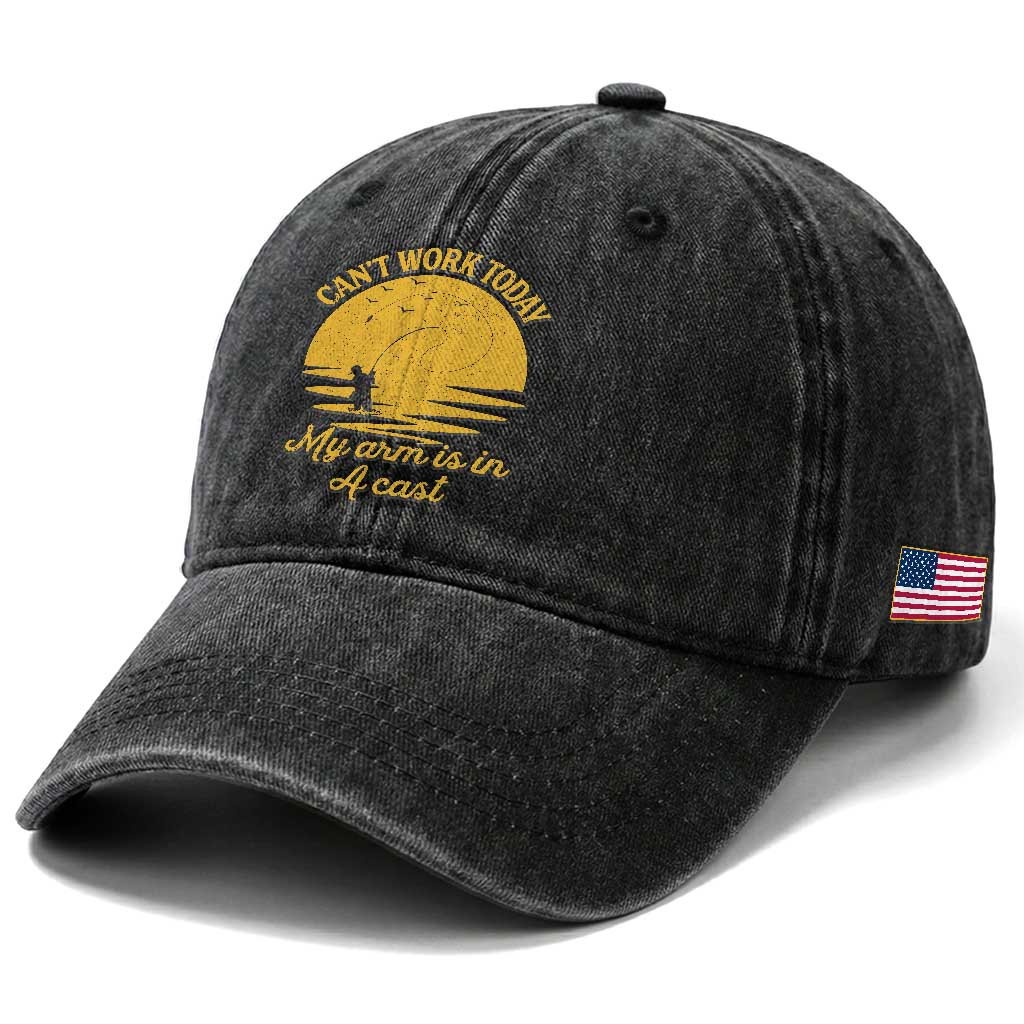 Funny Cant Work Today My Arm Is In A Cast Washed Cotton Baseball Cap Fly Fishing Fathers Day TS11 Print Your Wear