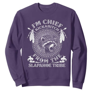 Funny I'm Chief Kickabitch From The Slapahoe Tribe Sweatshirt Native American Indigenous Racoon TS11 Purple Print Your Wear