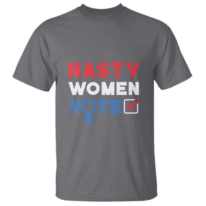 Nasty Women Vote T Shirt Feminist Liberal Voting Women Sign TS11 Charcoal Print Your Wear