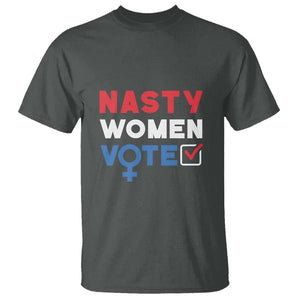 Nasty Women Vote T Shirt Feminist Liberal Voting Women Sign TS11 Dark Heather Print Your Wear