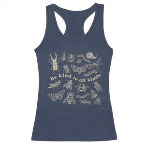 Be Kind To All Kinds Bugs Entomologist Insect Lover Racerback Tank Top TS11 Navy Print Your Wear
