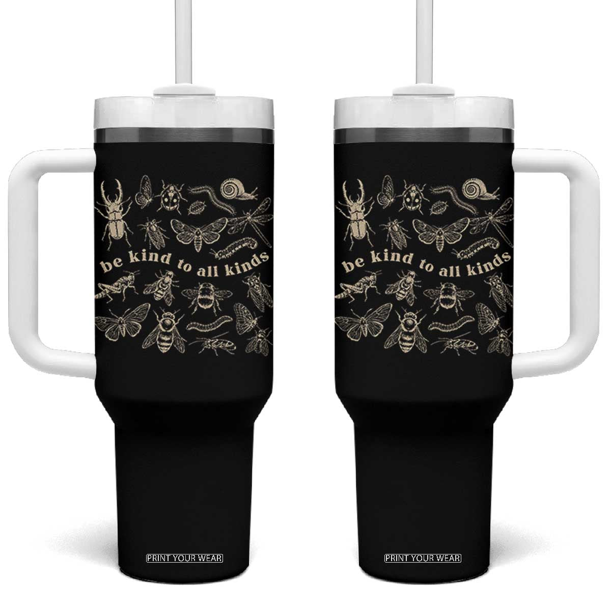 Be Kind To All Kinds Bugs Entomologist Insect Lover Tumbler With Handle TS11 One Size: 40 oz Black Print Your Wear