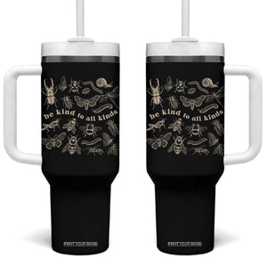 Be Kind To All Kinds Bugs Entomologist Insect Lover Tumbler With Handle TS11 One Size: 40 oz Black Print Your Wear