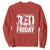 Red Friday Sweatshirt RED Remember Everyone Deployed Military Star TS11 Red Print Your Wear