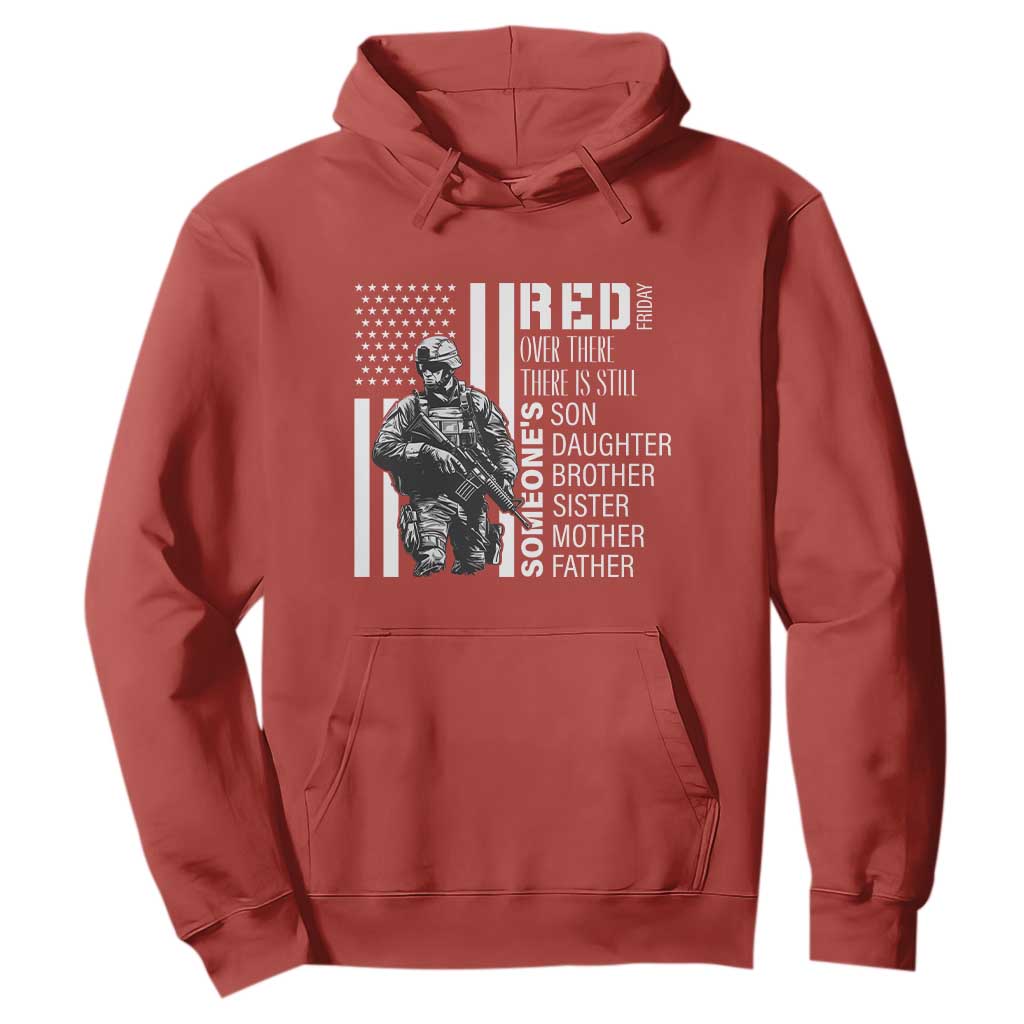 RED Friday Hoodie Over There There Is Still Someone's Son Daughter Brother Sister Mother Father Military TS11 Red Print Your Wear