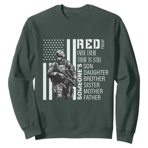 RED Friday Sweatshirt Over There There Is Still Someone's Son Daughter Brother Sister Mother Father Military TS11 Dark Forest Green Print Your Wear