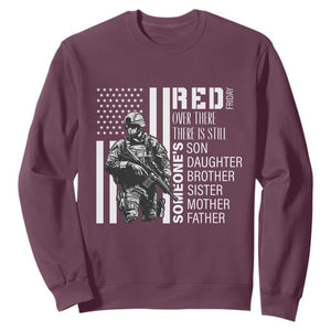 RED Friday Sweatshirt Over There There Is Still Someone's Son Daughter Brother Sister Mother Father Military TS11 Maroon Print Your Wear