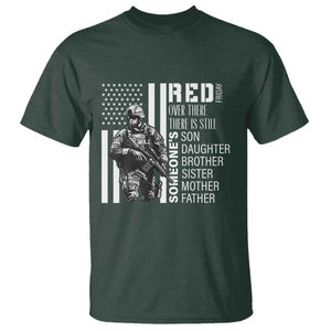 RED Friday T Shirt Over There There Is Still Someone's Son Daughter Brother Sister Mother Father Military TS11 Dark Forest Green Print Your Wear