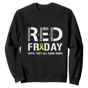 RED Friday Sweatshirt Remember Everyone Deployed Until They All Come Home Military TS11 Black Print Your Wear