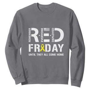 RED Friday Sweatshirt Remember Everyone Deployed Until They All Come Home Military TS11 Charcoal Print Your Wear