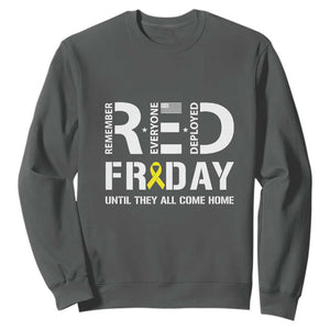 RED Friday Sweatshirt Remember Everyone Deployed Until They All Come Home Military TS11 Dark Heather Print Your Wear